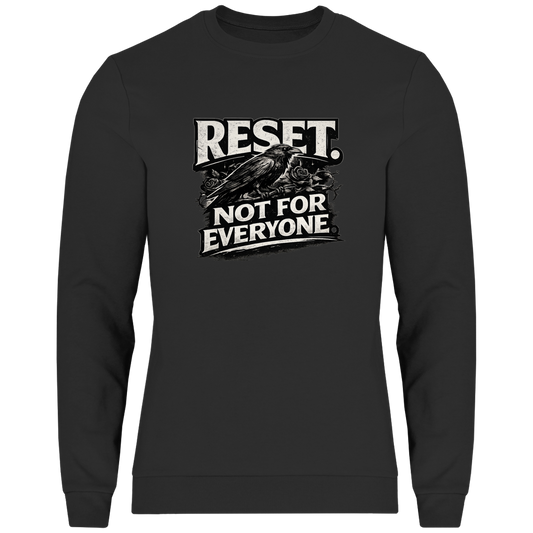Sweatshirt |  RESET NOT FOR EVERYONE