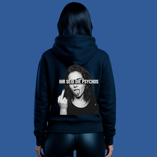 Ihr seid die Psychos - Backprint |  Premium Hoodie