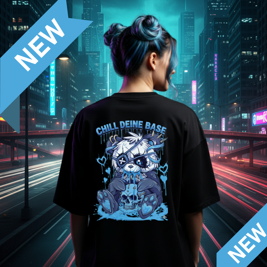 Chill deine Base - Backprint | Oversized Shirt