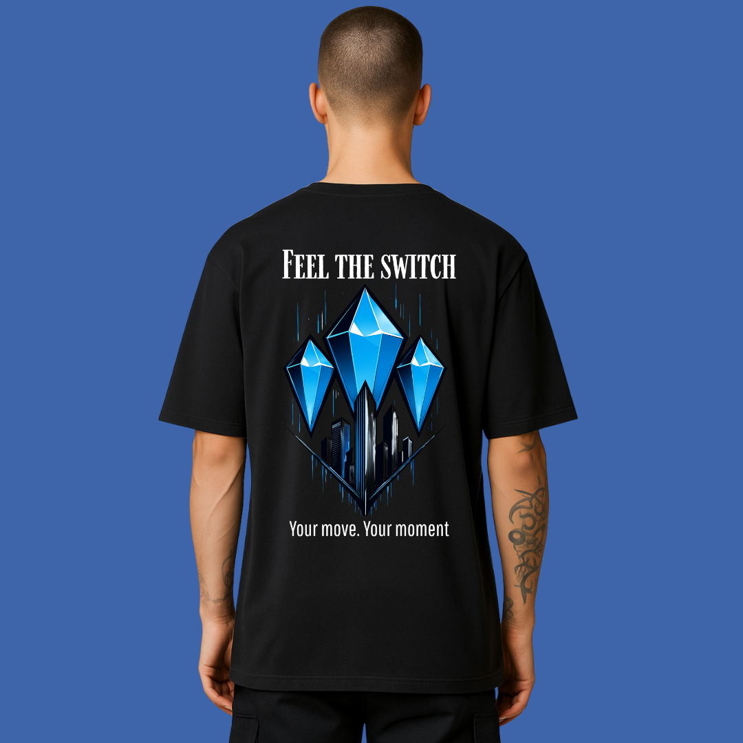 FEEL THE SWITCH - Backprint| Oversized Shirt